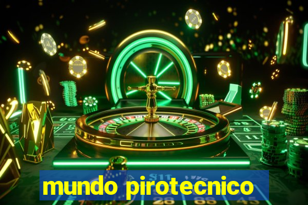 mundo pirotecnico